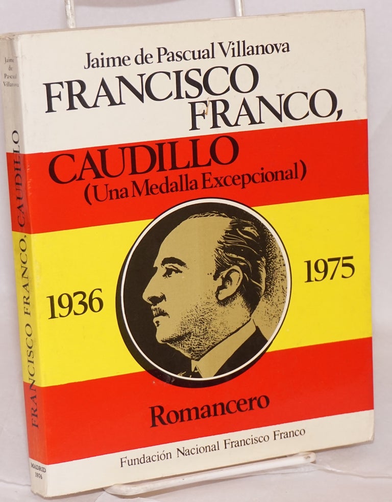 Cat.No: 24099 Francisco Franco, Caudillo (una medalla excepcional), 1936-1975, romancero. Jaime de Pascual Villanova.