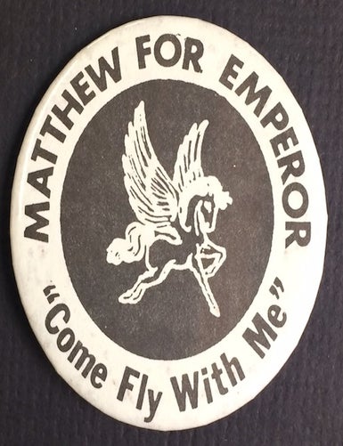 Cat.No: 241069 Matthew for Emperor / "Come fly with me" [pinback button]