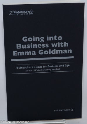 Going into business with Emma Goldman. 18 anarchist lessons for business and life on the 150th anniversary of her birth