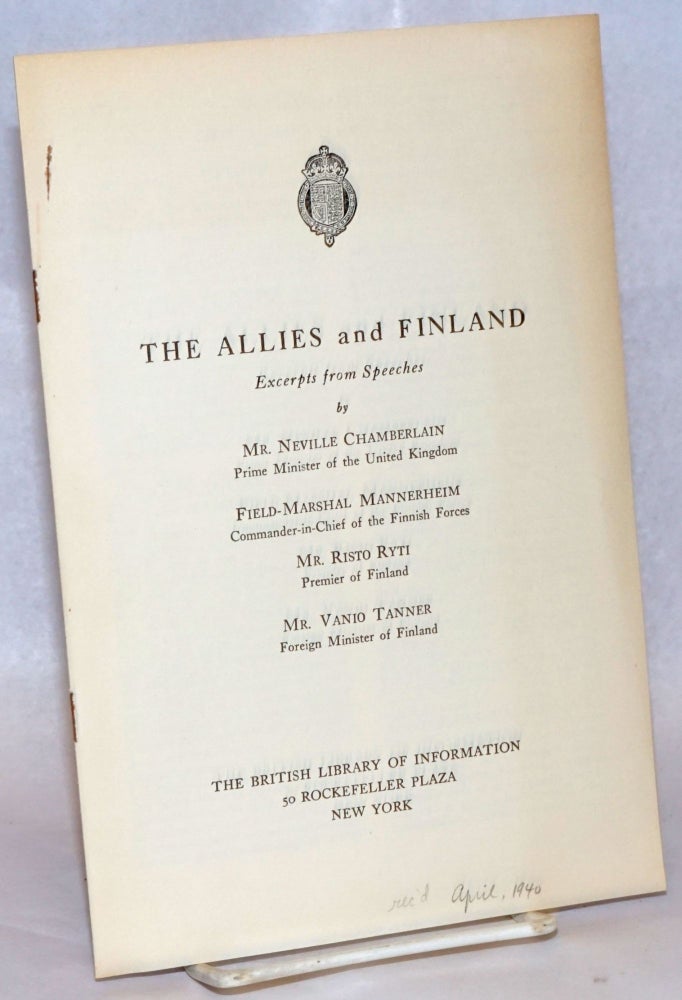 Cat.No: 241156 The Allies and Finland; Excerpts from Speeches. Neville Chamberlain, Field-Marshal Mannerheim.