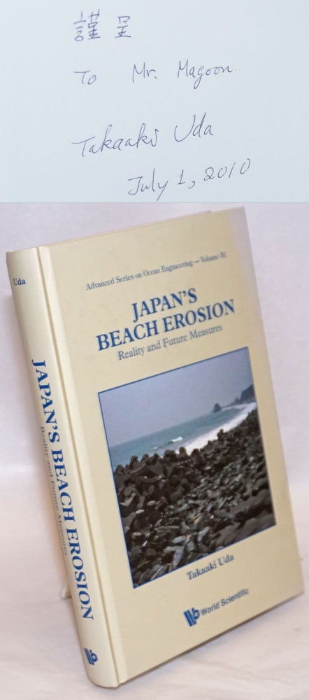 Cat.No: 241191 Japan's Beach Erosion; Reality and Future Measures. Takaaki Uda.