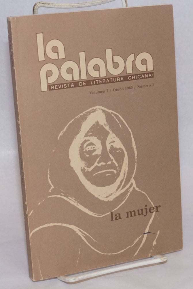 Cat.No: 241211 La Palabra; Revista De Literatura Chicana, Vol. 2, no. 2: la mujer. Justo Alarcón.