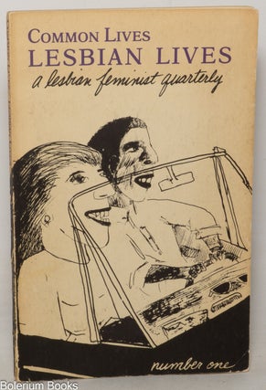 Cat.No: 241325 Common Lives/Lesbian Lives: a lesbian feminist quarterly; #1, Fall 1981....