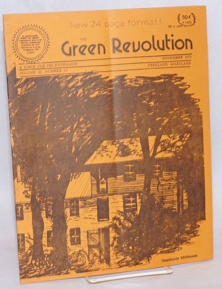 Cat.No: 241400 Green Revolution: A Voice for Decentralism; Vol. 32 No. 10, November 1975. School of Living.