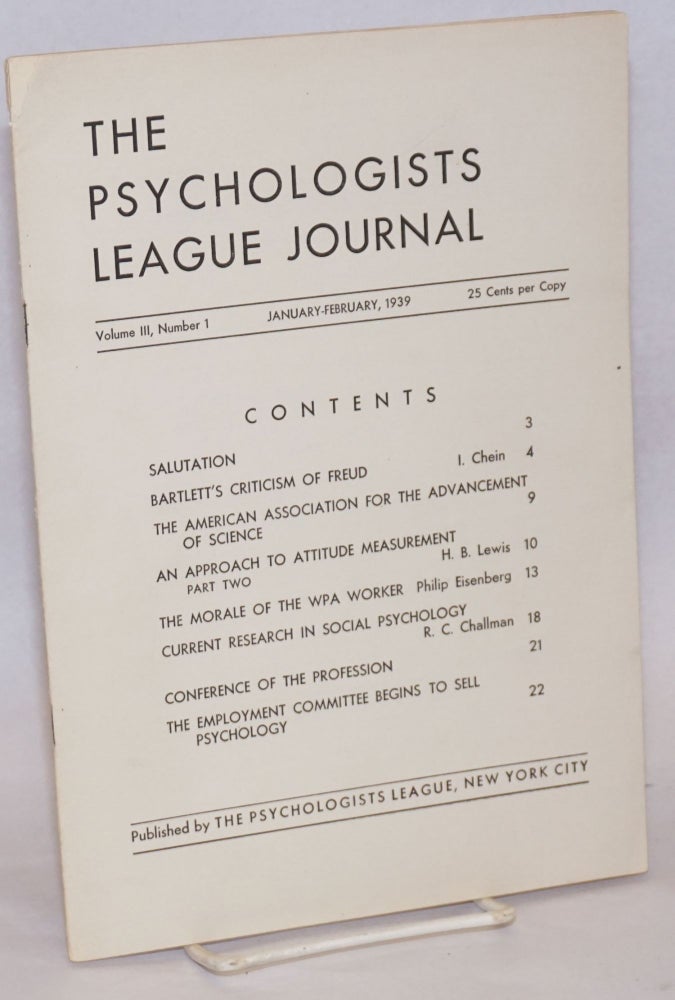 Cat.No: 241414 The Psychologists League journal, a bi-monthly publication of The Psychologists League, New York City. vol. 3, no. 1, January-Febuary 1939. Samuel Coe, ed.
