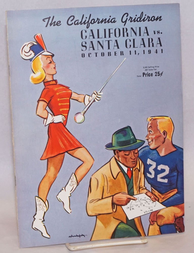 Cat.No: 241415 The California Gridiron; California vs. Santa Clara, October 11, 1941. Ross Amspoker, director of athletic publications Walter Frederick.