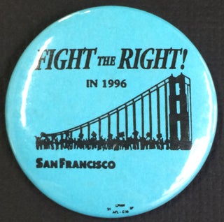 Cat.No: 241442 Fight the Right! in 1996 / San Francisco [pinback button
