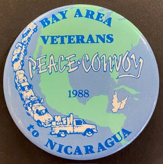 Cat.No: 241446 Bay Area Veterans Peace Convoy to Nicaragua / 1988 [pinback button