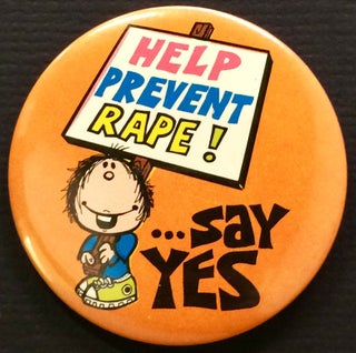 Cat.No: 241470 Help prevent rape! ... Say yes [pinback button