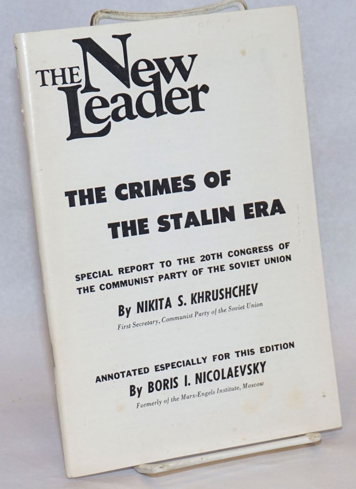 Cat.No: 241483 The Crimes Of The Stalin Era. Nikita S. Khrushchev.