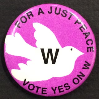 Cat.No: 241511 For a just peace / Vote yes on W [pinback button