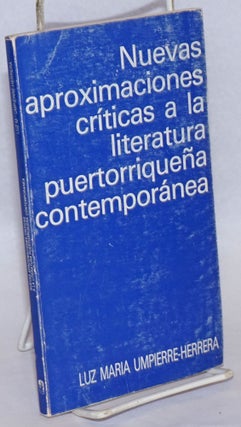 Cat.No: 241582 Nuevas aproximaciones criticas a la literatura Puertorriquena...