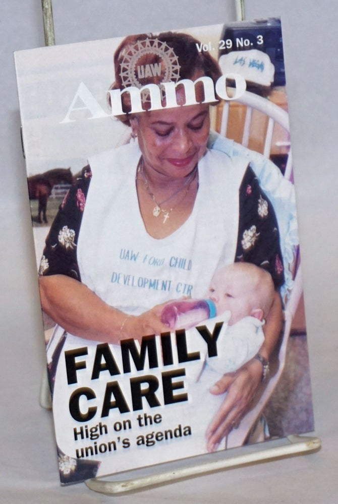 Cat.No: 241620 UAW Ammo; Vol. 29 No. 3, January 1996: Family Care: High on the union's agenda