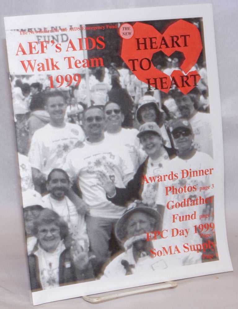 Cat.No: 241677 The New Heart to Heart: the newsletter for the AIDS Emergency Fund AEF's AIDS Walk Team 1999