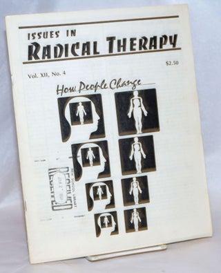 Cat.No: 241743 Issues in Radical Therapy: Vol. 12, Number 4: How People Change. Chet...