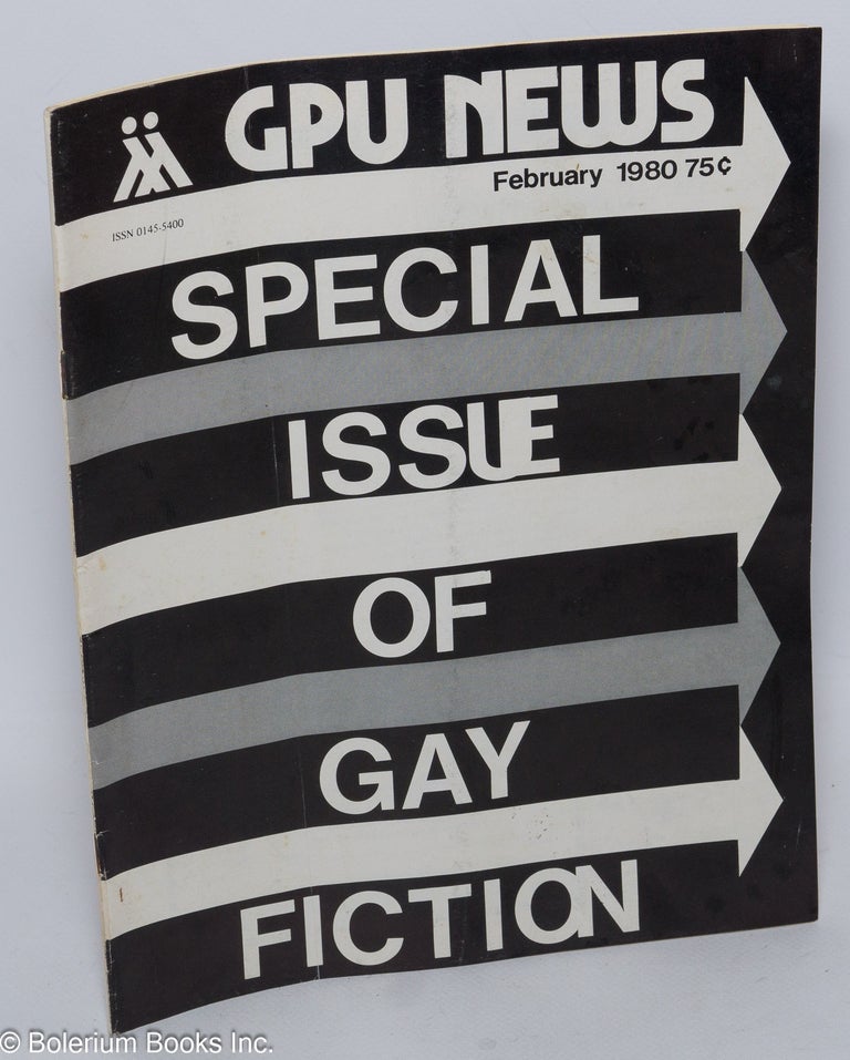 Cat.No: 241873 GPU News vol. 9, #5, February 1980; Special issue of gay fiction. Tom Candow Gay People's Union, Pat Califia, Paul O'M. Welles.