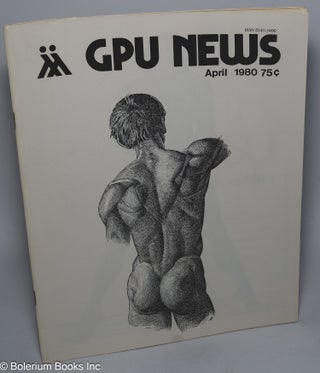 Cat.No: 241874 GPU News vol. 9, #7, April 1980. Robert Patrick Gay People's Union, Janet...