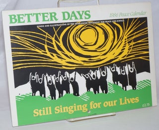 Cat.No: 242020 Better Days: 1986 Peace Calendar: Songs and Illustrations of the Worldwide...