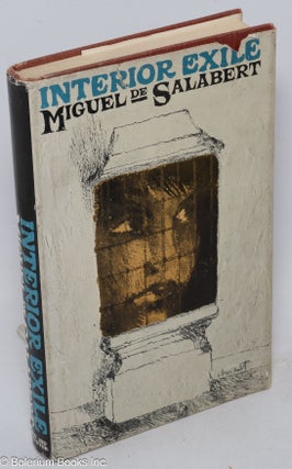 Cat.No: 24209 Interior exile; translated by Renaud Bruce and Herma Briffault. Miguel de...