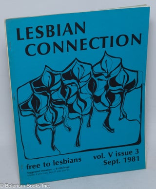 Cat.No: 242213 Lesbian Connection: vol. 5, #3, Sept. 1981
