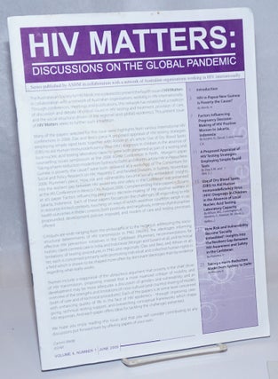 Cat.No: 242284 HIV Matters: discussions on the global pandemic; vol. 4, #1, June 2009....