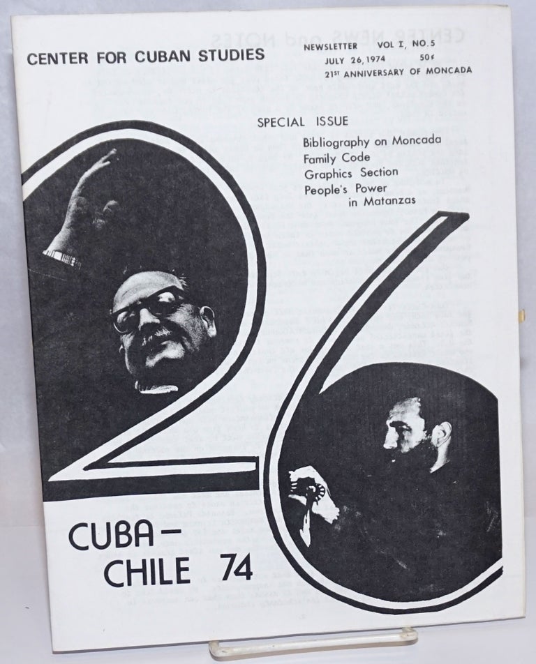 Cat.No: 242298 Center for Cuban Studies Newsletter: vol. 1 no. 5, July 26, 1974: 21st Anniversary of Moncada