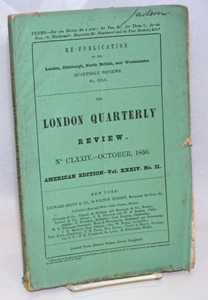 Cat.No: 242322 The London Quarterly Review. Volume LXXXVII. July-October, 1850. American...