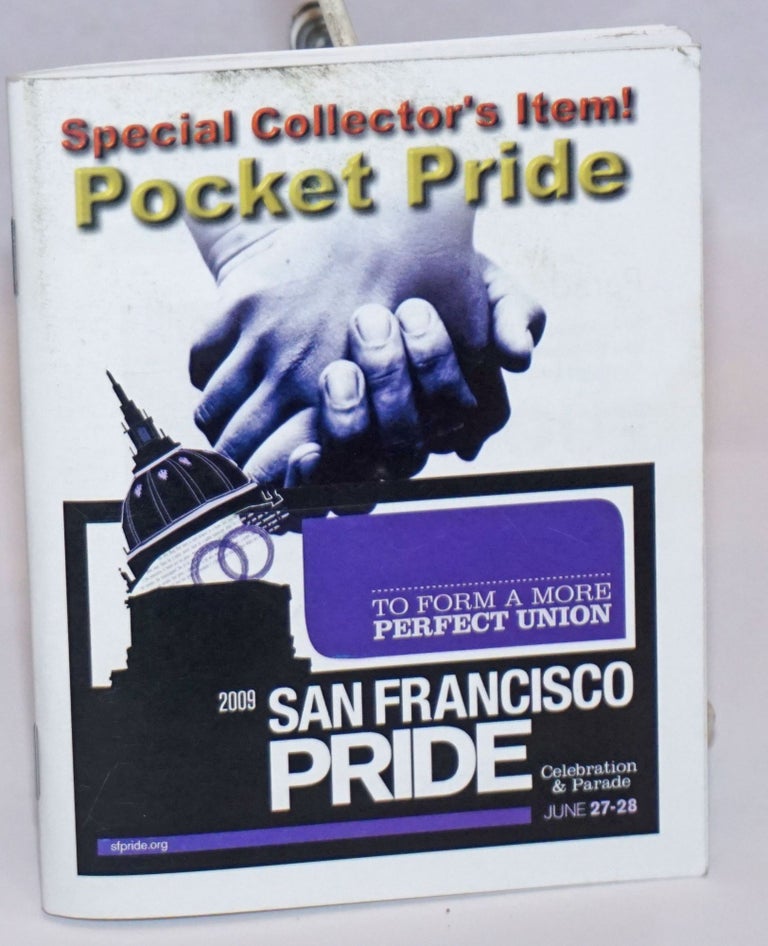 Cat.No: 242363 Pocket Pride: To Form a More Perfect Union: San Francisco Pride 2009 39th annual San Francisco LGBT Pride Celebration 2009