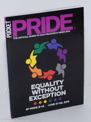 Cat.No: 242375 Pocket Pride: Equality Without Exception: San Francisco Pride 2015 45th...