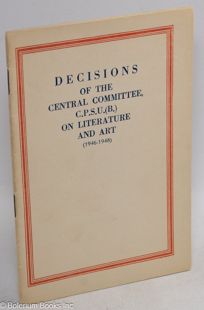 Cat.No: 242453 Decisions of the Central Committee, C.P.S.U.(B.) on literature and art (1946-1948)