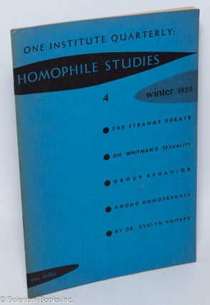 Cat.No: 242484 One Institute Quarterly: Homophile Studies ; #4, vol. 1, #4, Winter, 1959....