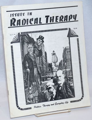 Cat.No: 242498 Issues in Radical Therapy: Vol. 10, Number 4: Politics, Therapy, and...