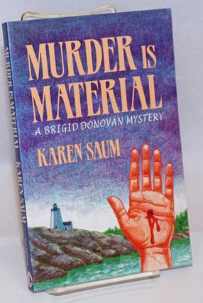 Cat.No: 242521 Murder Material: a Brigid Donovan mystery. Karen Saum