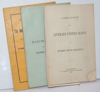 Cat.No: 242572 Some Further "Deviations" in the Bancroft Histories [with] The Bancroft...