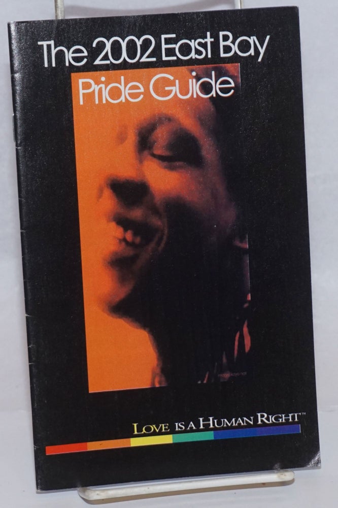 Cat.No: 242578 East Bay Pride Guide 2002 Love is a Human Right