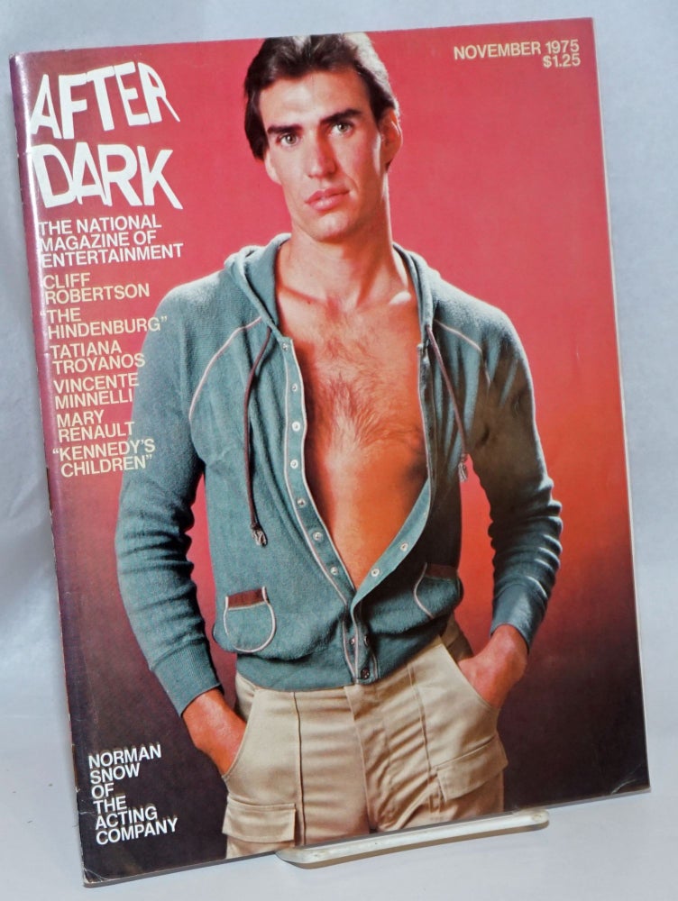 Cat.No: 242617 After Dark: the national magazine of entertainment vol. 8, #7, November 1975: Norman Snow of The Acting Company cover story. William Como, Norman Snow Patrick Pacheco, Viola Hegy Swisher, Mary Renault, Vincente Minelli, Kevin Kline, Patti LuPone, Cliff Robertson.