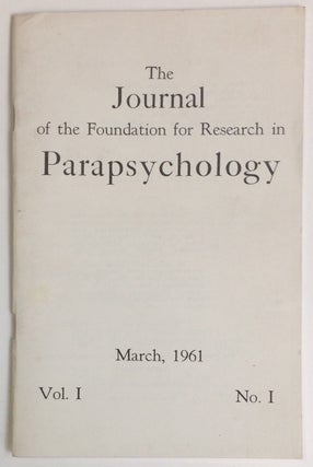Cat.No: 242662 The Journal of the Foundation for Research in Parapsychology. Vol. 1 no. 1...