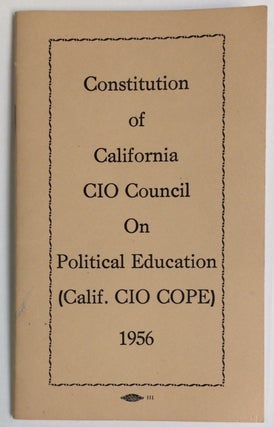 Cat.No: 242742 Constitution of California CIO Council on Political Education (Calif. CIO...