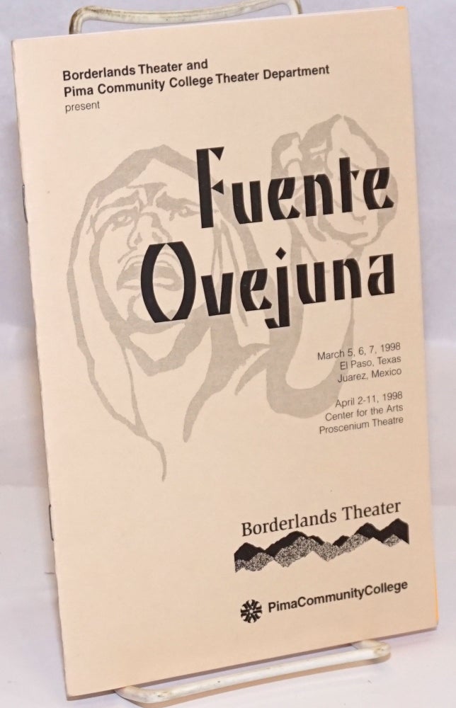 Cat.No: 242757 Fuente Ovejuna [playbill] March 5-7, 1998, El paso, TX; April 2-11, 1998, Center for the Arts. Borderlands Theater, Pima Community College Theater Department present.