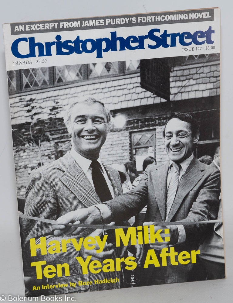 Cat.No: 242849 Christopher Street: vol. 11, #7, whole issue #127, September 1988; Harvey Milk: Ten Years after. Charles L. Ortleb, Boyd McDonald publisher, Andrew Holleran, Quentin Crisp, James Purdy, Boze Hadleigh, Harvey Milk.