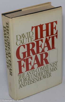 Cat.No: 243 The great fear: the anti-communist purge under Truman and Eisenhower. David...