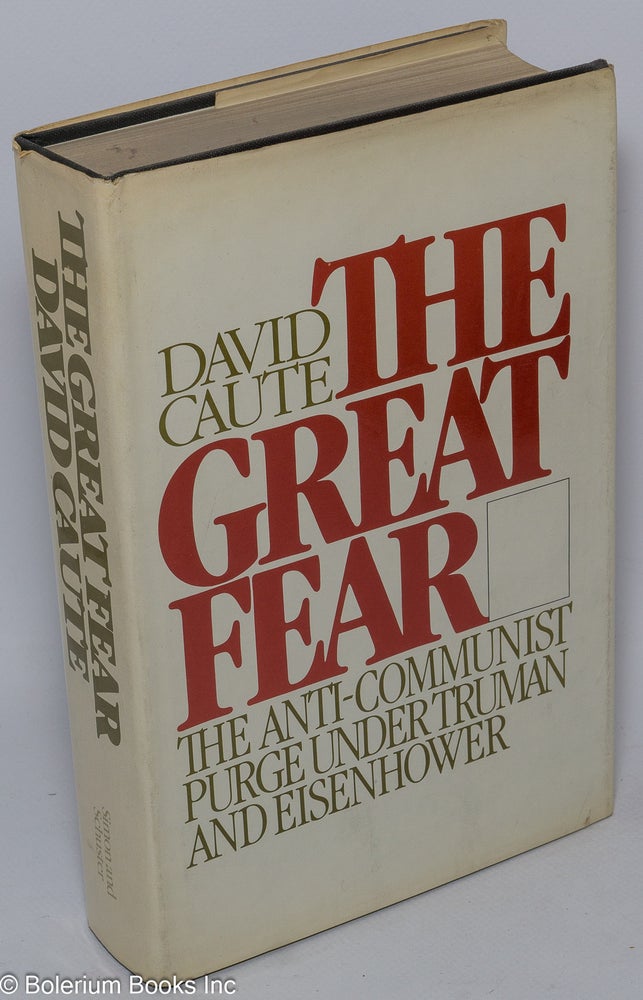 Cat.No: 243 The great fear: the anti-communist purge under Truman and Eisenhower. David...