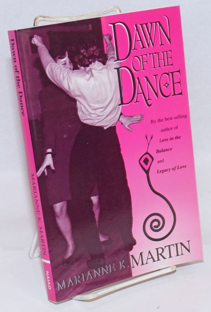 Cat.No: 243004 Dawn of the Dance a novel. Marianne K. Martin.