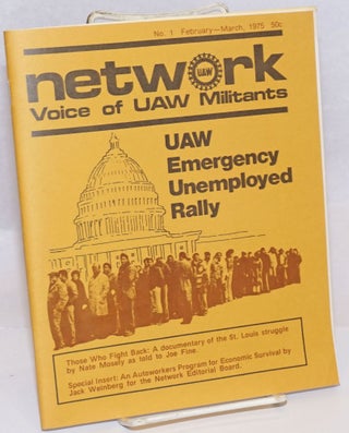 Cat.No: 243054 Network, voice of UAW militants, no. 1, February - March, 1975. Jack...