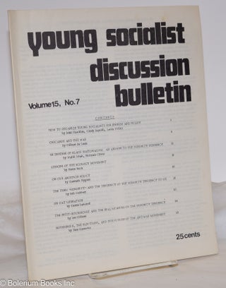 Cat.No: 243084 Young Socialist Discussion Bulletin, Volume 15, No. 7. Young Socialist...