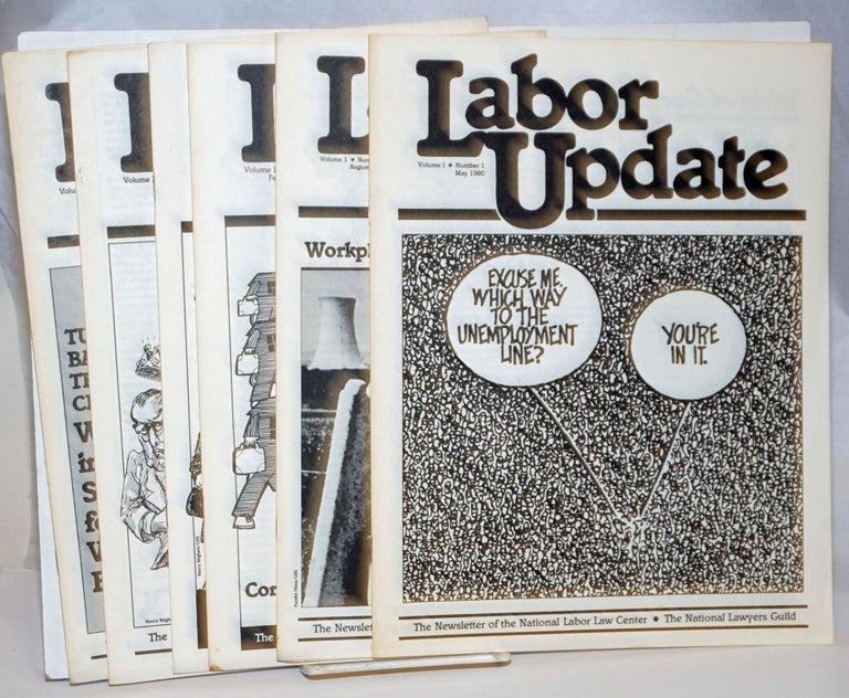 Cat.No: 243087 Labor Update: The Newsletter of the National Labor Law Center, The National Lawyers Guild [7 issues]. National Labor Law Center.