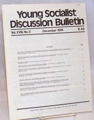 Cat.No: 243113 Young Socialist Discussion Bulletin, Volume 18, No. 5, December 1974....