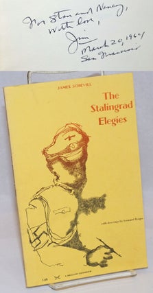 Cat.No: 243305 The Stalingrad Elegies [inscribed and signed]. James Schevill, Leonard Breger
