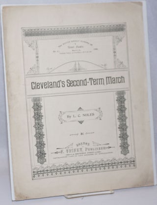 Cat.No: 243315 Cleveland's Second-Term March. No. 47: The Boston Weekly Journal of Sheet...