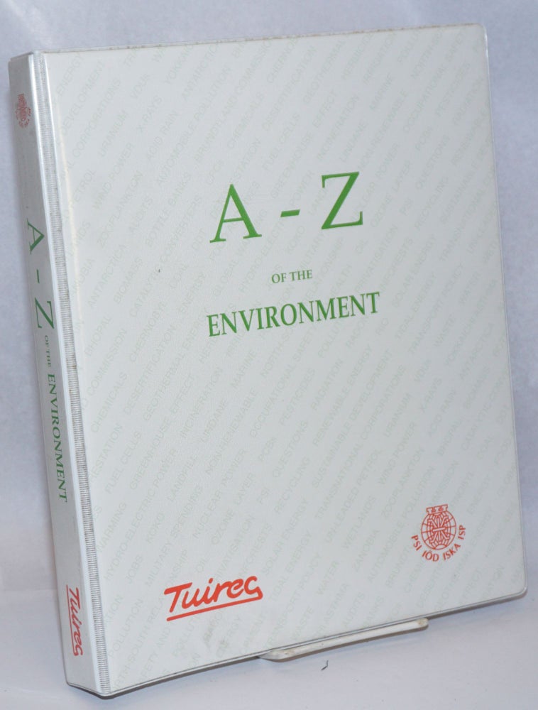 Cat.No: 243317 A - Z of the Environment. TUIREG, Trade Union International Research, Education Group.